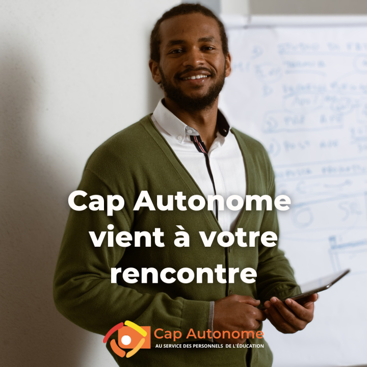 Les rencontres Cap Autonome : échangeons sur les risques de nos métiers de l'enseignement - Cap Autonome