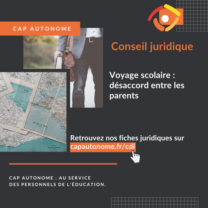 Voyage scolaire : désaccord entre les parents - Cap Autonome